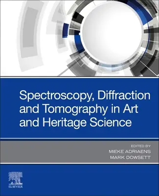 Spektroskopia, dyfrakcja i tomografia w sztuce i nauce o dziedzictwie - Spectroscopy, Diffraction and Tomography in Art and Heritage Science