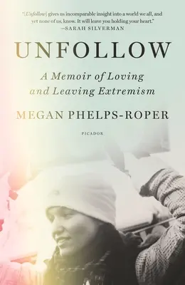 Unfollow: Wspomnienie o miłości i porzuceniu ekstremizmu - Unfollow: A Memoir of Loving and Leaving Extremism