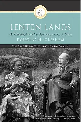 Lenten Lands: Moje dzieciństwo z Joy Davidman i C.S. Lewisem - Lenten Lands: My Childhood with Joy Davidman and C.S. Lewis