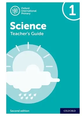 Oxford International Primary Science: Przewodnik dla nauczyciela 1 - Oxford International Primary Science: Teacher's Guide 1