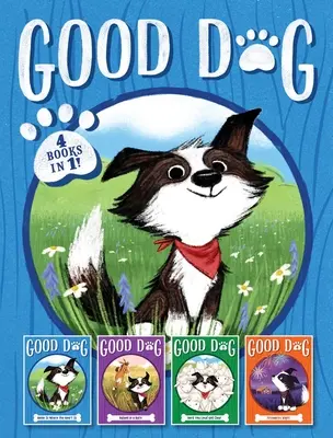 Dobry Pies 4 książki w 1! Dom jest tam, gdzie serce; Wychowany w stodole; Głośno i wyraźnie; Noc fajerwerków - Good Dog 4 Books in 1!: Home Is Where the Heart Is; Raised in a Barn; Herd You Loud and Clear; Fireworks Night