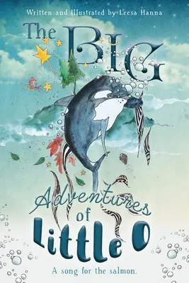 The BIG Adventures of Little O: Piosenka dla łososia - The BIG Adventures of Little O: A Song for the Salmon