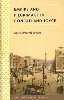 Imperium i pielgrzymka w twórczości Conrada i Joyce'a - Empire and Pilgrimage in Conrad and Joyce