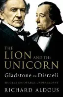 Lew i jednorożec - Gladstone kontra Disraeli - Lion and the Unicorn - Gladstone vs Disraeli