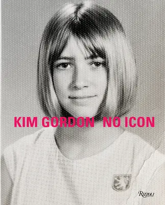 Kim Gordon: No Icon