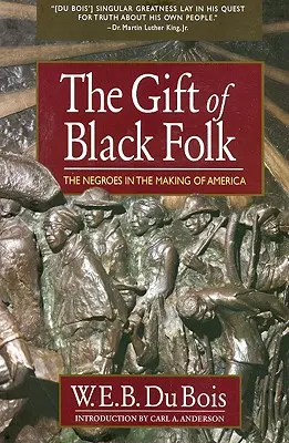 The Gift of Black Folk: Murzyni w tworzeniu Ameryki - The Gift of Black Folk: The Negroes in the Making of America