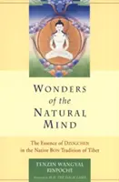 Cuda naturalnego umysłu: Istota dzogczen w rdzennej tradycji Bon w Tybecie - Wonders of the Natural Mind: The Essense of Dzogchen in the Native Bon Tradition of Tibet