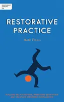 Niezależne myślenie o praktyce naprawczej: Budowanie relacji, poprawa zachowania i tworzenie silniejszych społeczności - Independent Thinking on Restorative Practice: Building Relationships, Improving Behaviour and Creating Stronger Communities