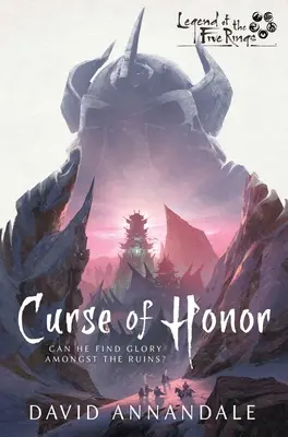 Klątwa honoru: Powieść o Legendzie Pięciu Pierścieni - Curse of Honor: A Legend of the Five Rings Novel