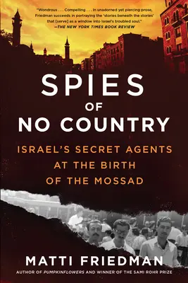 Szpiedzy bez kraju: Tajni agenci Izraela u narodzin Mossadu - Spies of No Country: Israel's Secret Agents at the Birth of the Mossad