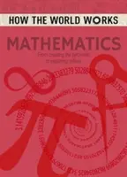 Jak działa świat: Matematyka - od tworzenia piramid do odkrywania nieskończoności - How the World Works: Mathematics - From Creating the Pyramids to Exploring Infinity