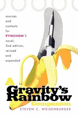 A Gravity's Rainbow Companion: Źródła i konteksty powieści Pynchona - A Gravity's Rainbow Companion: Sources and Contexts for Pynchon's Novel