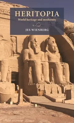 Heritopia: Światowe dziedzictwo i nowoczesność - Heritopia: World Heritage and Modernity