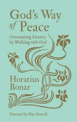 Boża droga pokoju: Przezwyciężanie niepokoju przez chodzenie z Bogiem - God's Way of Peace: Overcoming Anxiety by Walking with God