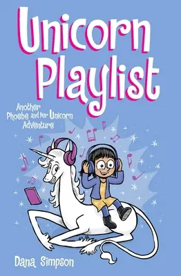 Playlista jednorożców, 14: Kolejna przygoda Phoebe i jej jednorożca - Unicorn Playlist, 14: Another Phoebe and Her Unicorn Adventure