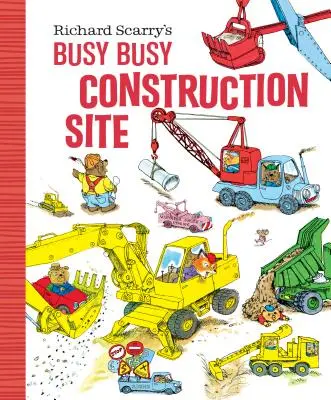 Zajęty, zajęty plac budowy Richarda Scarry'ego - Richard Scarry's Busy Busy Construction Site