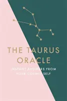 Wyrocznia Byka: Natychmiastowe odpowiedzi od twojej kosmicznej jaźni - The Taurus Oracle: Instant Answers from Your Cosmic Self