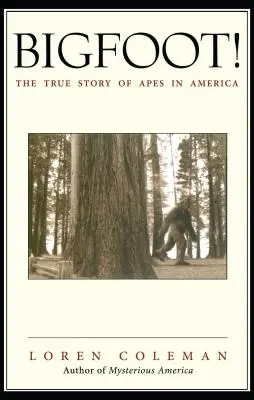 Wielka Stopa! Prawdziwa historia małp człekokształtnych w Ameryce - Bigfoot!: The True Story of Apes in America