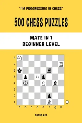 500 łamigłówek szachowych, Mat w 1, poziom początkujący - 500 Chess Puzzles, Mate in 1, Beginner Level