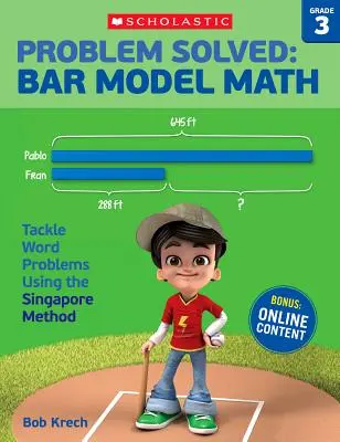 Rozwiązany problem: Bar Model Math: Klasa 3: Rozwiązywanie zadań słownych metodą singapurską - Problem Solved: Bar Model Math: Grade 3: Tackle Word Problems Using the Singapore Method