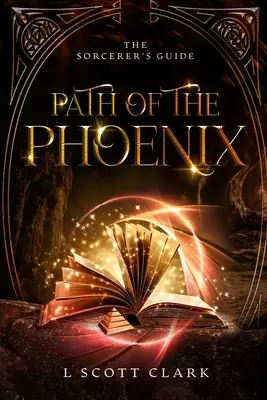 Ścieżka Feniksa: Przewodnik czarodzieja - Path of the Phoenix: The Sorcerer's Guide