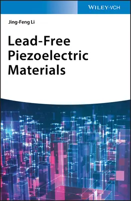 Bezołowiowe materiały piezoelektryczne - Lead-Free Piezoelectric Materials