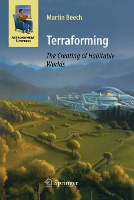 Terraformowanie: Tworzenie światów nadających się do zamieszkania - Terraforming: The Creating of Habitable Worlds