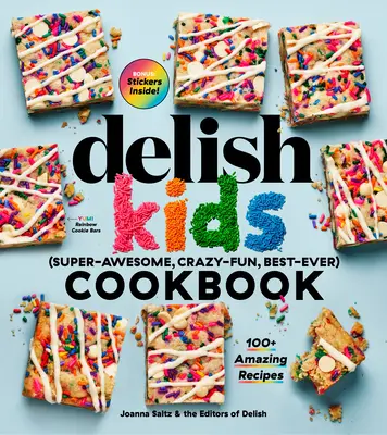 Książka kucharska Delish Kids (Super-Awesome, Crazy-Fun, Best-Ever): 100+ niesamowitych przepisów - The Delish Kids (Super-Awesome, Crazy-Fun, Best-Ever) Cookbook: 100+ Amazing Recipes