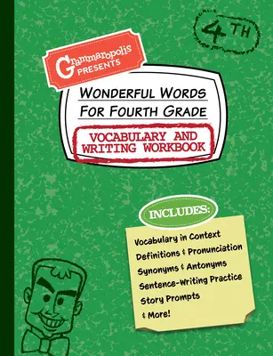 Wonderful Words for Fourth Grade Vocabulary and Writing Workbook: Definicje, użycie w kontekście, zabawne propozycje opowiadań i nie tylko - Wonderful Words for Fourth Grade Vocabulary and Writing Workbook: Definitions, Usage in Context, Fun Story Prompts, & More