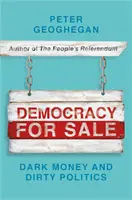 Demokracja na sprzedaż: Ciemne pieniądze i brudna polityka - Democracy for Sale: Dark Money and Dirty Politics