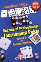 Sekrety profesjonalnego pokera turniejowego, tom 3: Kompletny trening - Secrets of Professional Tournament Poker, Volume 3: The Complete Workout