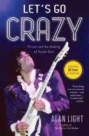 Let's Go Crazy: Prince i tworzenie Purple Rain - Let's Go Crazy: Prince and the Making of Purple Rain