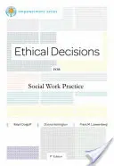 Etyczne decyzje w praktyce pracy socjalnej: Brooks/Cole Empowerment Series - Ethical Decisions for Social Work Practice: Brooks/Cole Empowerment Series