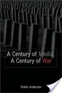 Stulecie mediów, stulecie wojny - A Century of Media, A Century of War