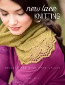 New Lace Knitting: Wzory dla szerokich otwartych przestrzeni - New Lace Knitting: Designs for Wide Open Spaces