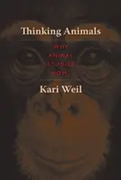 Myślące zwierzęta: Dlaczego studia nad zwierzętami? - Thinking Animals: Why Animal Studies Now?