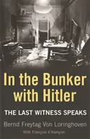 W bunkrze z Hitlerem - Ostatni świadek przemawia - In the Bunker with Hitler - The Last Witness Speaks