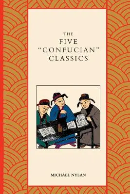 Pięć konfucjańskich klasyków - The Five Confucian Classics