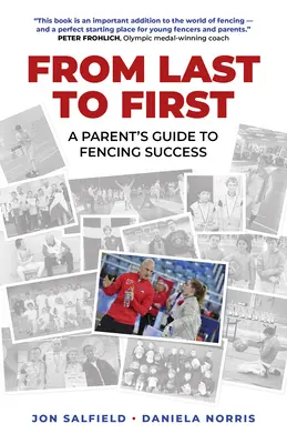 Od ostatniego do pierwszego: Przewodnik rodzica po sukcesie w szermierce - From Last to First: A Parent's Guide to Fencing Success