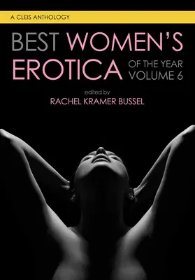 Najlepsza kobieca erotyka roku, tom 6 - Best Women's Erotica of the Year, Volume 6