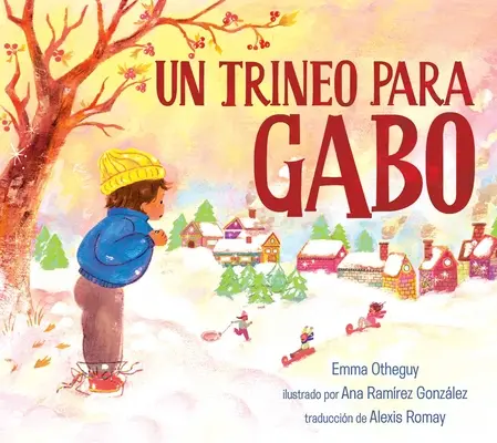 Un Trineo Para Gabo (sanki dla Gabo) - Un Trineo Para Gabo (a Sled for Gabo)