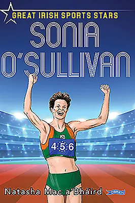 Sonia O'Sullivan: Wielkie irlandzkie gwiazdy sportu - Sonia O'Sullivan: Great Irish Sports Stars
