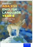 AQA KS3 Język angielski: Kluczowy etap 3: zeszyt ćwiczeń testowych na rok 8 - AQA KS3 English Language: Key Stage 3: Year 8 test workbook