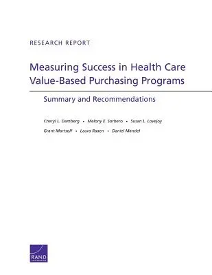 Pomiar sukcesu w programach zakupów opartych na wartości w opiece zdrowotnej: Podsumowanie i zalecenia - Measuring Success in Health Care Value-Based Purchasing Programs: Summary and Recommendations