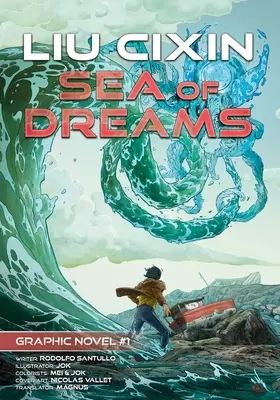 Morze snów: Powieści graficzne Cixin Liu #1 - Sea of Dreams: Cixin Liu Graphic Novels #1