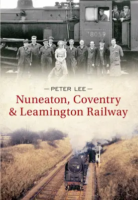 Kolej Nuneaton, Coventry i Leamington - Nuneaton, Coventry & Leamington Railway