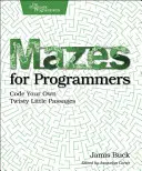 Labirynty dla programistów: Koduj własne kręte przejścia - Mazes for Programmers: Code Your Own Twisty Little Passages