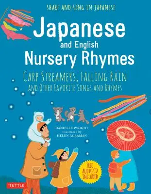 Japońskie i angielskie rymowanki: Carp Streamers, Falling Rain i inne ulubione piosenki i rymowanki - Japanese and English Nursery Rhymes: Carp Streamers, Falling Rain and Other Favorite Songs and Rhymes