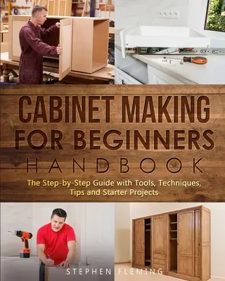 Tworzenie szafek dla początkujących - podręcznik - Cabinet making for Beginners Handbook