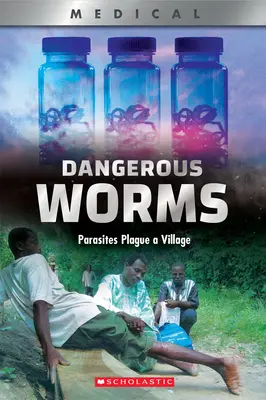 Dangerous Worms (Xbooks): Pasożyty nękają wioskę - Dangerous Worms (Xbooks): Parasites Plague a Villate